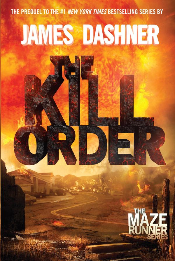 Cover Art for 9780307979117, The Kill Order (Maze Runner Prequel) by James Dashner