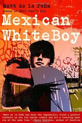 Cover Art for 9780385733106, Mexican Whiteboy by De Pen~a, La Matt