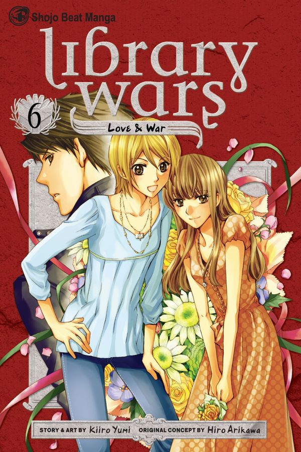 Cover Art for 9781421554617, Library Wars: Love & War, Vol. 6 by Kiiro Yumi