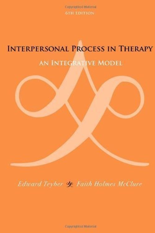 Cover Art for B00ES280V2, Interpersonal Process in Therapy: An Integrative Model 6th (sixth) Edition by Teyber, Edward, McClure, Faith published by Cengage Learning (2010) Hardcover by Edward, McClure, Faith Teyber