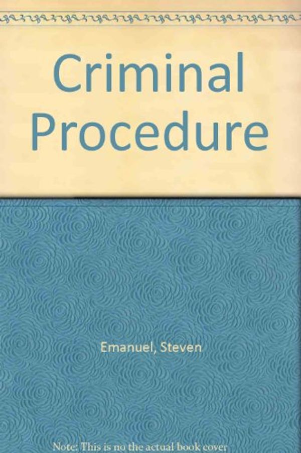 Cover Art for 9780735534339, Criminal Procedure by Steven Emanuel