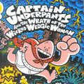Cover Art for 9780439049993, Captain Underpants and the Wrath of the Wicked Wedgie Women by Dav Pilkey