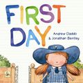 Cover Art for 9780733331206, First Day by Andrew Daddo