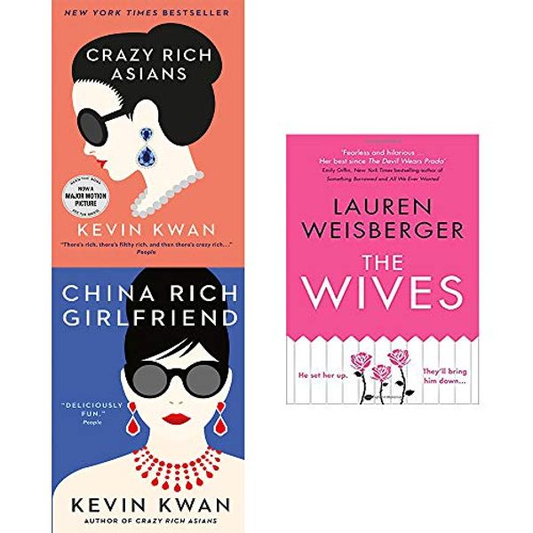 Cover Art for 9789123716753, Wives [hardcover], china rich girlfriend and crazy rich asians 3 books collection set by Kevin Kwan, Lauren Weisberger