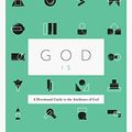 Cover Art for B01N9SDV67, God Is: A Devotional Guide to the Attributes of God by Mark Jones
