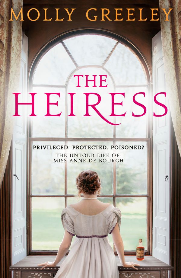 Cover Art for 9781529358049, The Heiress: The untold story of Pride & Prejudice’s Miss Anne de Bourgh by Molly Greeley