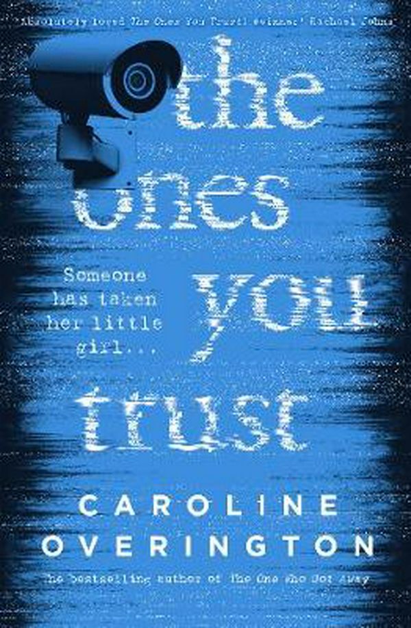 Cover Art for 9781460755839, The Ones You Trust by Caroline Overington