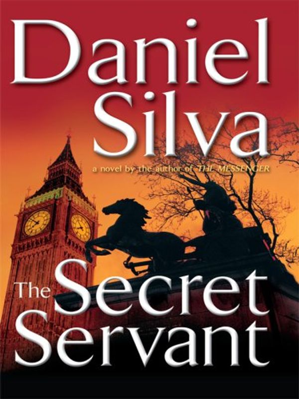 Cover Art for 9781597224666, The Secret Servant (Wheeler Hardcover) by Daniel Silva