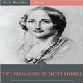 Cover Art for 9781475308808, Two Fragments of Ghost Stories by Elizabeth Gaskell