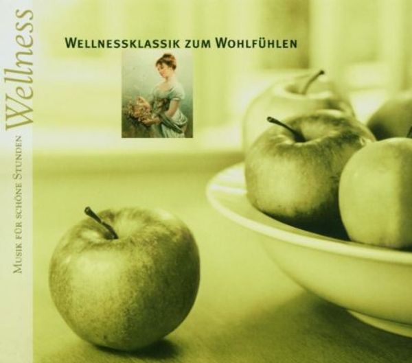 Cover Art for 0828768721223, Wellnessklassik Zum Wohlfühlen by Unknown