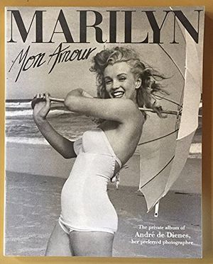 Cover Art for 9780312038625, Marilyn, Mon Amour by Andre de Dienes