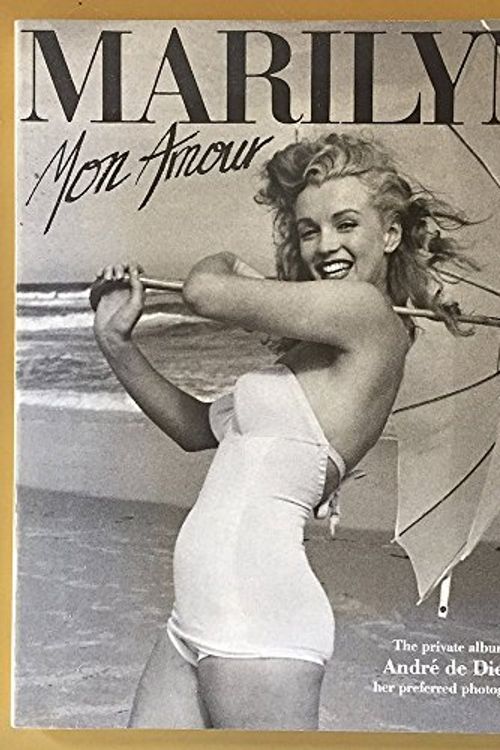 Cover Art for 9780312038625, Marilyn, Mon Amour by Andre de Dienes