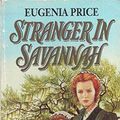 Cover Art for 9780006178309, Stranger in Savannah (Savannah quartet) by Eugenia Price