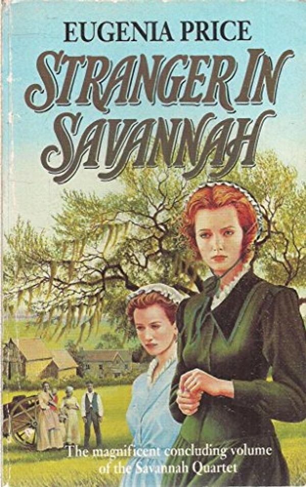 Cover Art for 9780006178309, Stranger in Savannah (Savannah quartet) by Eugenia Price