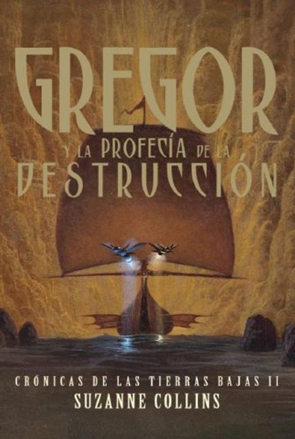Cover Art for 9781603960151, Gregor y la Profecia de la Destruccion by Suzanne Collins