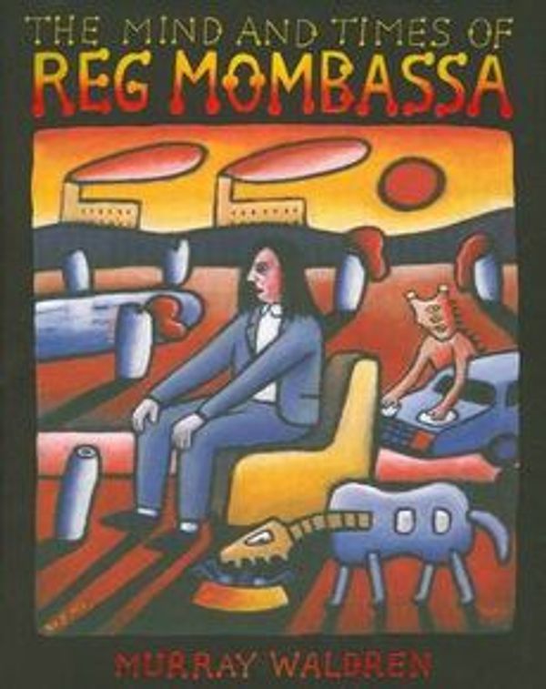 Cover Art for 9780732289829, The Mind and Times of Reg Mombassa by Murray Waldren