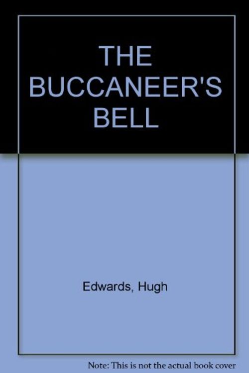 Cover Art for 9780975793619, The Buccaneer's Bell by Hugh Edwards