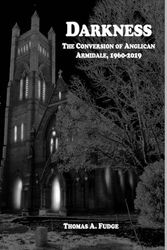 Cover Art for 9798985989229, Darkness: The Conversion of Anglican Armidale, 1960-2019 by Fudge, Thomas A.
