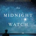 Cover Art for 9781926428727, The Midnight Watch by David Dyer