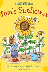 Cover Art for 9780993365829, Tom's Sunflower: Helping Children Cope with Divorce and Family Breakup 2016 (The Copper Tree Class Series) by Hilary Robinson
