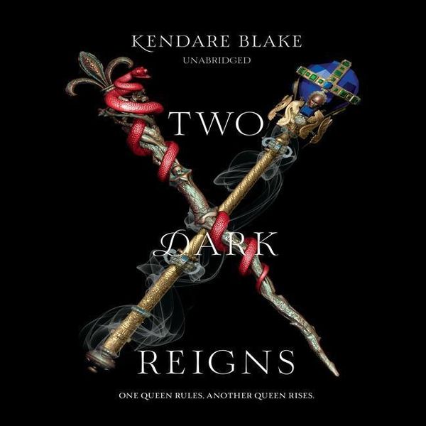 Cover Art for 9781982554941, Two Dark Reigns (Three Dark Crowns) by Kendare Blake