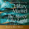 Cover Art for B07VMFZ849, The Mirror and the Light by Hilary Mantel