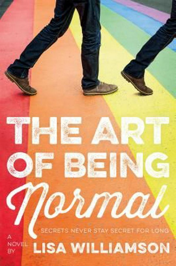 Cover Art for 9780374302375, The Art of Being Normal by Lisa Williamson