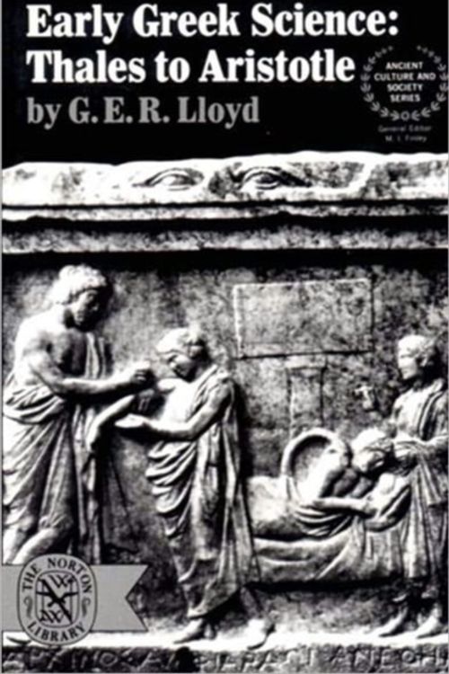 Cover Art for 9780393005837, Early Greek Science: Thales to Aristotle by G. E. R. Lloyd