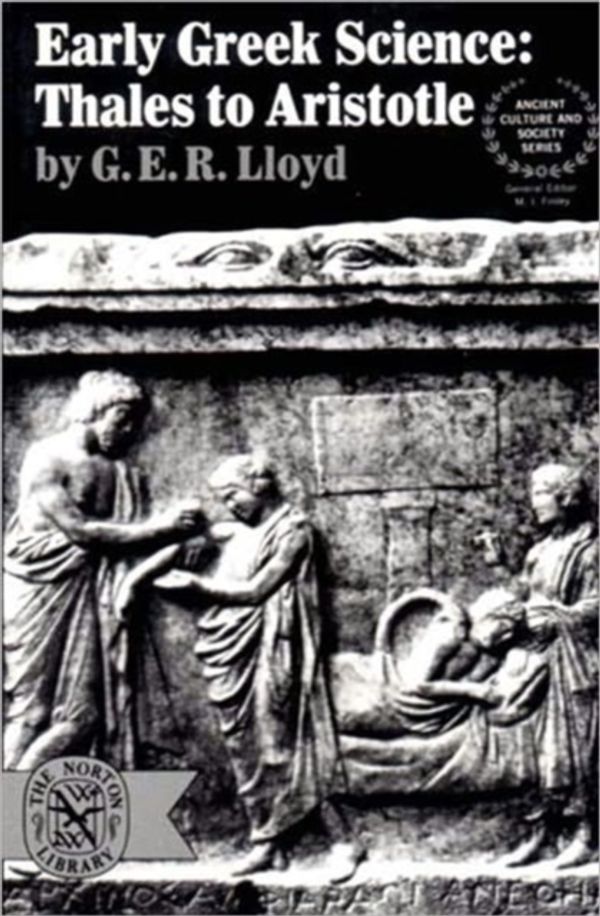 Cover Art for 9780393005837, Early Greek Science: Thales to Aristotle by G. E. R. Lloyd