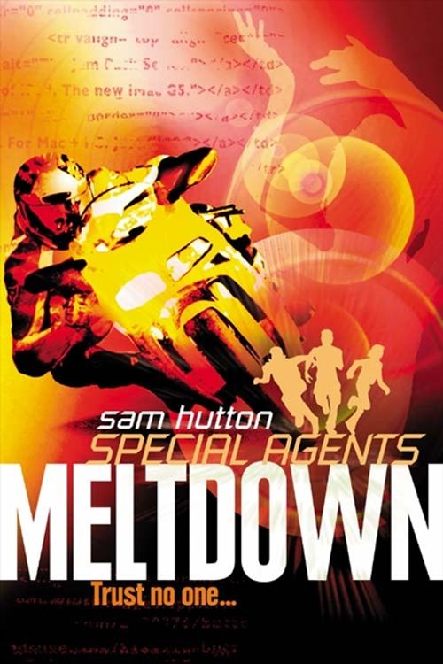 Cover Art for 9780007148479, Meltdown (Special Agents, Book 6) by Sam Hutton