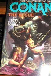 Cover Art for 9780812514117, Conan The Rogue by John Maddox Roberts