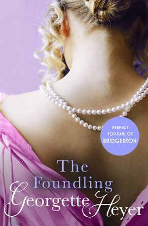 Cover Art for 9781446456668, The Foundling by Georgette Heyer