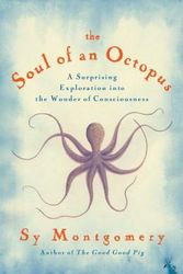 Cover Art for 9781451697711, The Soul of an Octopus: A Playful Exploration into the Wonder of Consciousness by Sy Montgomery