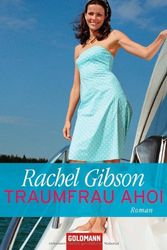 Cover Art for 9783442470921, Traumfrau ahoi: Roman by Rachel Gibson