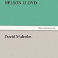 Cover Art for 9783847241034, David Malcolm by Nelson Lloyd