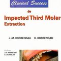 Cover Art for 9782912550187, Clinical Success in Impacted Third Molar Extraction by Jean-Marie Korbendau