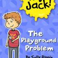 Cover Art for 9781742975436, Hey Jack: The Playground Problem by Sally Rippin