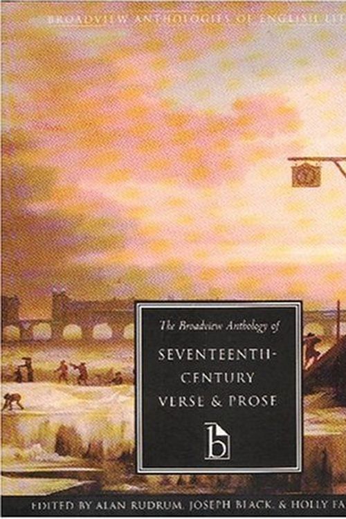 Cover Art for 9781551110530, The Broadview Anthology of Seventeenth Century Verse and Prose by Alan Rudrum, Joseph Black, Holly Faith Nelson