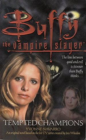 Cover Art for 9780743450317, Tempted Champions (Buffy the Vampire Slayer) by Yvonne Navarro