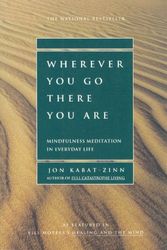 Cover Art for 9781567319927, Wherever You Go, There You Are : Mindfulness Mediation in Everyday Life by Jon Kabat-Zinn
