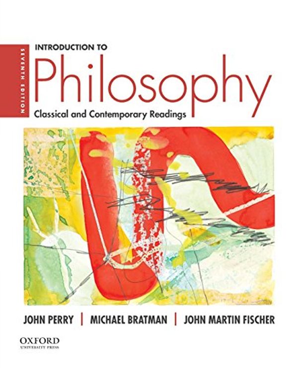 Cover Art for 9780190200237, Introduction to Philosophy: Classical and Contemporary Readings by John Perry