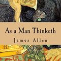 Cover Art for 9781539602668, As a Man Thinketh by James Allen