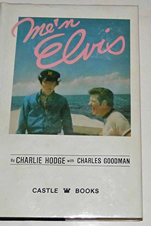 Cover Art for 9780916693008, Me 'N Elvis by Charlie Hodge, Charles Goodman