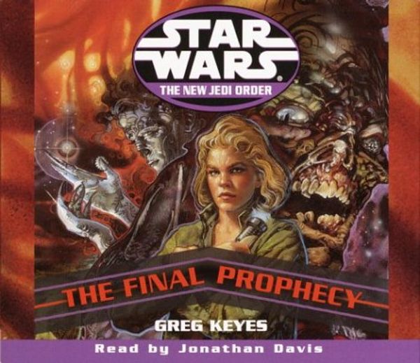 Cover Art for 9780553713718, The Final Prophecy (Star Wars: The New Jedi Order, Book 18) by Greg Keyes