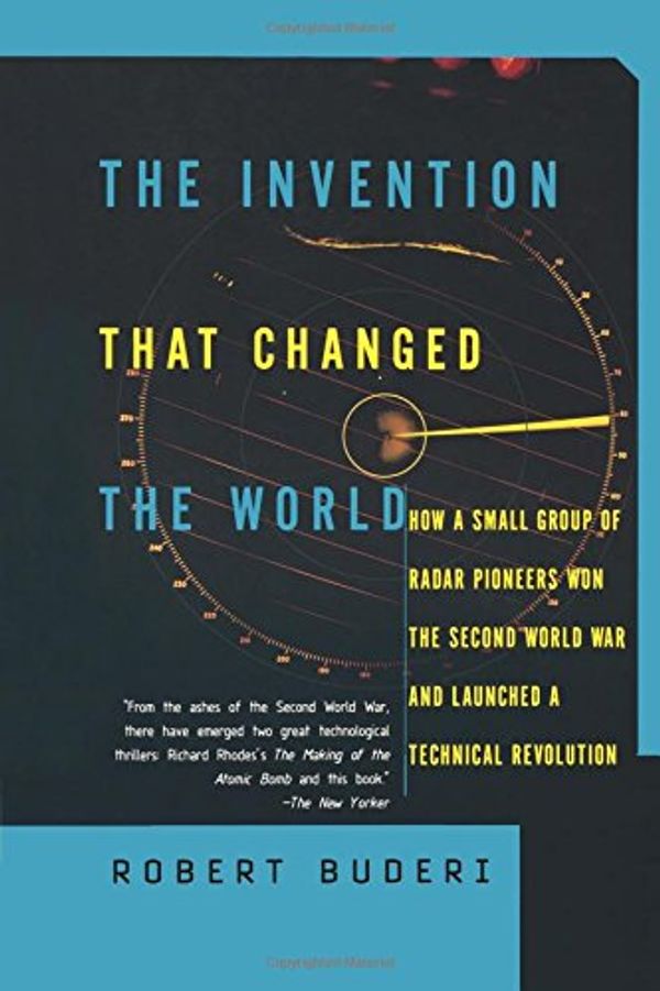 Cover Art for 9780684835297, The Invention That Changed the World by Robert Buderi