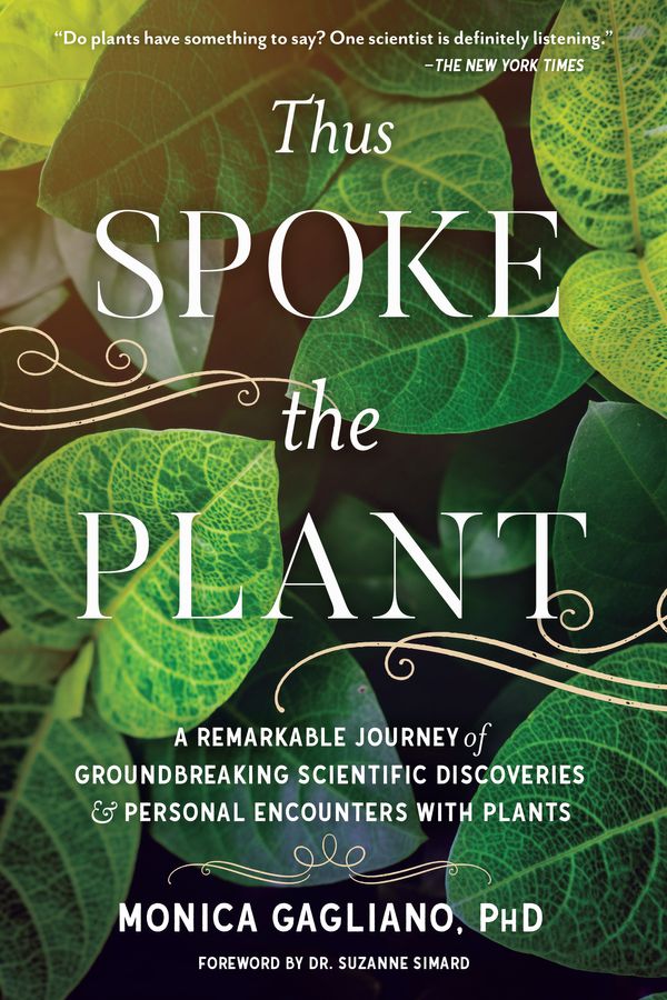Cover Art for 9781623172435, Thus Spoke the Plant: How Listening to Plants Revolutionized a Scientist's Research by Monica Gagliano