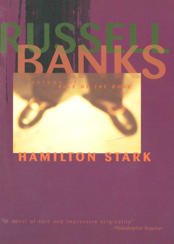 Cover Art for 9780060977054, Hamilton Stark by Russell Banks