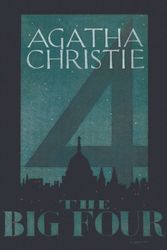 Cover Art for 9780007234516, The Big Four by Agatha Christie