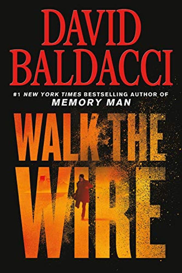 Cover Art for 9781538751367, Walk the Wire International by David Baldacci