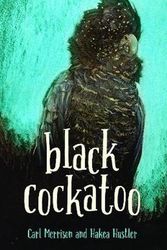 Cover Art for 9781925360707, Black Cockatoo by Carl Merrison, Hakea Hustler
